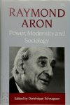 Raymond Aron 19831 - Power, Modernity, and Sociology