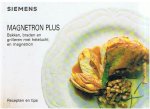 Redactie - Siemens Magnetron Plus - Bakken, braden en grilleren met hetelucht en magnetron - recepten en tips