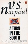 V. S. Naipaul - A Turn in the South