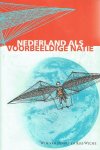 NOORT, Wim van & Rob WICHE - Nederland als voorbeeldige natie.