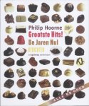 Philip Hoorne - De grootste hits! de jaren nul