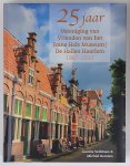  - 25 jaar Vereniging van Vrienden van het Frans Hals Museum/De Hallen Haarlem
