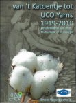 Ewald Vancoppenolle - Van t Katoentje tot UCO Yarns 1919-2010  - Geschiedenis van een textielbedrijf in Brugge