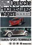 Jerold Sloniger, Hans-Heinrich von Fersen - Deutsche Hochleistungswagen. Von 1894 bis Heute. Tourenwagen, Sportwagen, Rennwagen