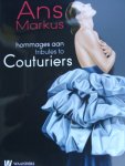 Basu, Michou - Ans Markus  / hommages aan couturiers