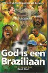 Landheer, Ernest - God is een Braziliaan -Hoe een voetbaldroom elk WK beheerst