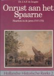 Jongste, Dr. J.A.F. de - Onrust aan het Spaarne. Haarlem in de jaren 1747-1751