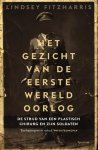 Lindsey Fitzharris - (1) Het Gezicht Van De Eerste Wereldoorlog