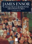 ENSOR -  Tricot, Xavier: - James Ensor catalogue raisonné des peintures.