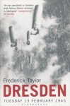 Taylor, Frederick - Dresden. Tuesday 13 february 1945