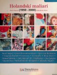 Welle, Margot - Holandskí maliari 1950-2000 = Dutch Painters 1950-2000= Holländische Maler 1950-2000