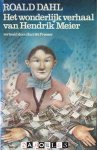 Roald Dahl - Het Wonderlijke Verhaal van Hendrik Meier en zes andere verhalen