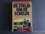 Whitaker, W. Denis en Whitaker, Shelagh - De strijd om de Schelde. Het verhaal van militairen en burgers tijdens de bevrijding van Zuidwest Nederland en Vlaanderen, 1944.
