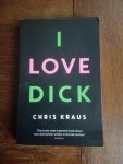 Kraus, Chris - I Love Dick