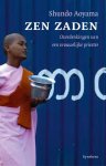 Shundo Aoyama - Zen zaden: overdenkingen van een vrouwelijke priester