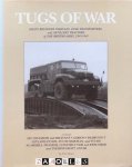 Pat Ware - Tugs of War. Heavy Recovery Vehicles, Tank Transporters, and Artillery Tractors of the British Army, 1945 - 1965