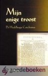 Venema, Ds. E. - Mijn enige troost *nieuw* --- De Heidelbergse Catechismus