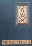 Diverse auteurs - Vrijmetselarij 1756-1956. Uitgegeven in opdracht van het Hoofdbestuur der Orde van Vrijmetselaren onder het Grootoosten der Nederlanden ter gelegenheid van het 200-jarig bestaan dier Orde op 26 december 1956