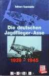 Raymond F. Toliver, Trevor J. Constable - Das waren die deutschen Jagdflieger-Asse 1939 - 1945