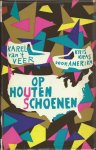 Veer, Karel van 't - Op houten schoenen (kriskras door Amerika)