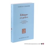 Chareire, Isabelle. - Ethique et grâce. Contribution à une anthropologie chrétienne.