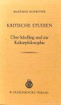 SCHELLING, F.W.J., SCHRÖTER, M. - Kritische Studien über Schelling und zur Kulturphilosophie.