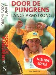 Armstrong, Lance .. Vertaling : Ed van Eeden en EdwinKrijgsman .. Omslagontwerp Karel van Laar met foto's - Door de pijngrens