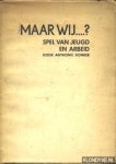Donker, Anthonie - Maar wij...? Spel van jeugd en arbeid