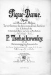 Tschaikowski, P.I.: - Pique-Dame. Oper in 3 acten und 7 Bildern. Text mit Benützung der gleichnamigen Novelle Puschkin`s von M. Tschaikowsky. Für die deutsch Bühne Bearbeitet von Max Kalbeck. Op. 68. Clavierauszug vom Componisten