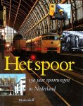 Broeke, W. van den . & J.A. Faber . [ redactie ] [ ISBN  9789029096188 ] 0708 - Het  Spoor  . (  150  Jaar  spoorwegen  in  Nederland . ) Geschiedenis van de spoorwegen in Nederland , met de nadruk op de laatste 50 jaar .