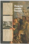 Lyckle de Vries - How to create beauty de Lairesse on the theory and practice of making art