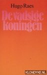 Raes, Hugo - De vadsige koningen