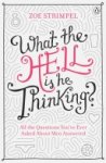 Zoe Strimpel - What the Hell is He Thinking?