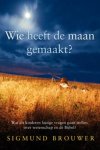 Sigmund Brouwer, Brouwer, Sigmund - Wie heeft de maan gemaakt ?