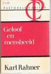 Rahner, Karl - Geloof en mensbeeld / Materiaal voor onderlinge confrontatie en dialoog