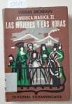 Arcieniegas, German: - América mágica II. Las mujeres y las horas :