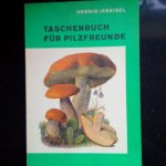 Hennig, Bruno & Kreisel, Hanns - Taschenbuch für Pilzfreunde