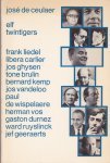 Ceulaer, José de Liedel Frank,Carlier Libera,Ghysen Jos,Brulin Tone,Kemp Bernard,Vandeloo Jos,de Wispelaere Paul,Vos Herman,Durnez Gaston,Ruyslinck Ward,Geeraerts Jef - Elf  twintigers