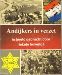Hovenga, Riekele - Andijkers in Verzet (In beeld gebracht door Riekele Hovenga), 153 pag. paperback, goede staat