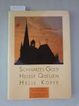 Sparkasse Aachen (Hrsg.): - Aachen - Schwarzes Gold. Heisse Quellen. Helle Köpfe :