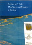 Spaander, Ineke, e.a. - Reünie op het duin, Mondriaan en tijdgenoten in Zeeland