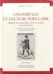 Chartier, Roger & Hans-Jurgen Lusebrink - Colportage et lecture populaire. Imprimés de large circulation en Europe XVEe-XIXe Siecles