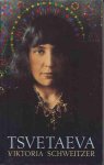 Schweitzer, Viktoria - Tsevetaeva Schweitzer, Viktoria - Tsevetaeva