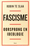 SLAA, R. TE - Fascisme. Oorsprong en ideologie.