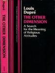 Dupré, Louis. - The Other Dimension: A search for the meaning of religious attitudes.