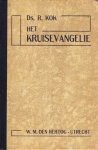 Kok, Ds. R. - Het kruisevangelie Kok, Ds. R. - Het kruisevangelie