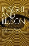 Hacker, P. M. S. - Insight and Illusion: Wittgenstein on Philosophy and the Metaphysics of Experience