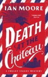 Ian Moore - A Follet Valley Mystery- Death at the Chateau