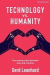 Gerd Leonhard - Technology vs. Humanity