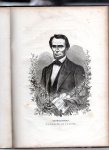 Arnaud, Achille - Abraham Lincoln. Sa naissance, sa vie, sa mort. Avec un récit de la guerre d'Amérique.